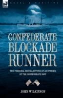 Confederate Blockade Runner: the Personal Recollections of an Officer of the Confederate Navy - John Wilkinson - cover