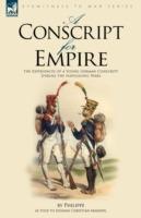 A Conscript for Empire: the Experiences of a Young German Conscript During the Napoleonic Wars - Philippe - cover