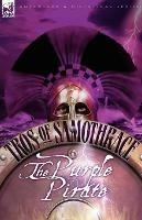 Tros of Samothrace 6: The Purple Pirate - Talbot Mundy - cover
