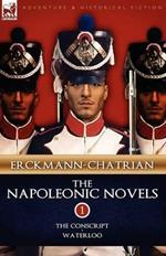 The Napoleonic Novels: Volume 1-The Conscript & Waterloo