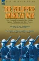 The Philippine-American War: Two Personal Accounts of the Conflict Against Philippine and Moro Forces - Needom N Freeman,James Edgar Allen,John J Reidy - cover