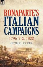 Bonaparte's Italian Campaigns: 1796-7 & 1800