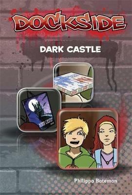 Dockside: Dark Castle (Stage 3 Book 7) - Philippa Bateman - cover