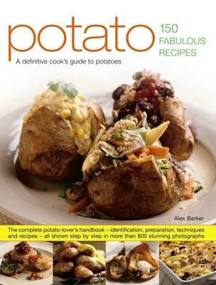 Potato: 150 Fabulous Recipes - Barker Alex - cover