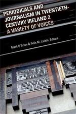 Periodicals and Journalism in Twentieth-Century Ireland 2: A variety of voices