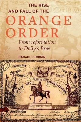 The Rise and Fall of the Orange Order during the Famine - Daragh Curran - cover