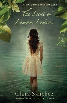 The Scent of Lemon Leaves - Clara Sanchez - cover