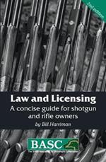 Law and Licensing: A Concise Guide for Shotgun and Rifle Owners