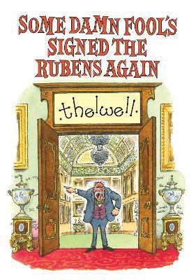 Some Damn Fool's Signed the Rubens Again - Norman Thelwell - cover