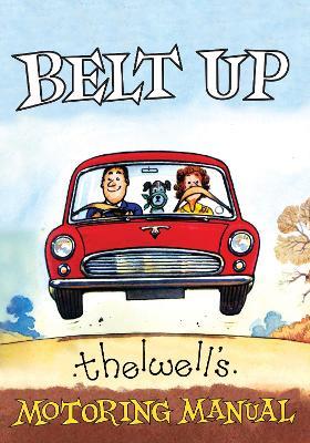 Belt Up: Thelwell's Motoring Manual - Norman Thelwell - cover