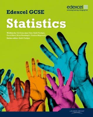 Edexcel GCSE Statistics Student Book - Gillian Dyer,Jane Dyer,Keith Pledger - cover