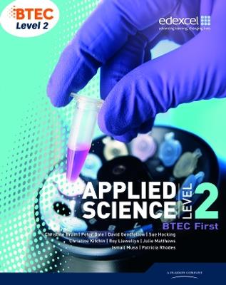 BTEC Level 2 First Applied Science Student Book - Patricia Rhodes,Christine Brain,Peter Gale - cover