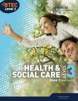 BTEC Level 3 National Health and Social Care: Student Book 2 - Beryl Stretch,Mary Whitehouse,Marilyn Billingham - cover