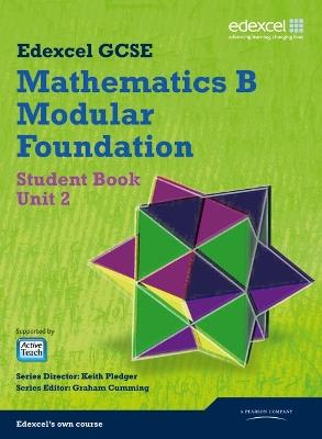 GCSE Mathematics Edexcel 2010: Spec B Foundation Unit 2 Student Book - Keith Pledger,Graham Cumming,Kevin Tanner - cover