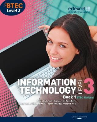 BTEC Level 3 National IT Student Book 1 - Karen Anderson,Alan Jarvis,Allen Kaye - cover