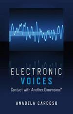 Electronic Voices: Contact with Another Dimension?