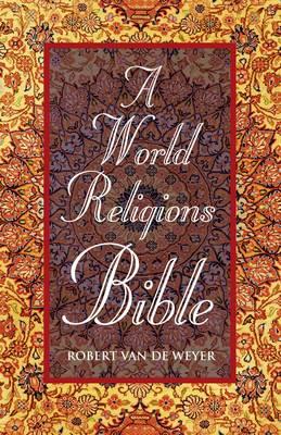 World Religions Bible, A - Robert Van De Weyer - cover