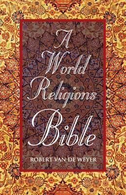 World Religions Bible, A - Robert Van De Weyer - cover