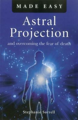 Astral Projection Made Easy - Stephanie Sorrell - cover