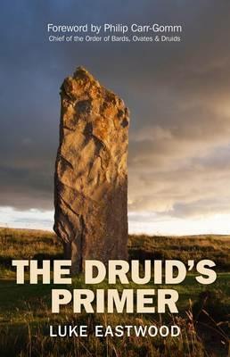 Druid`s Primer, The - Luke Eastwood - cover