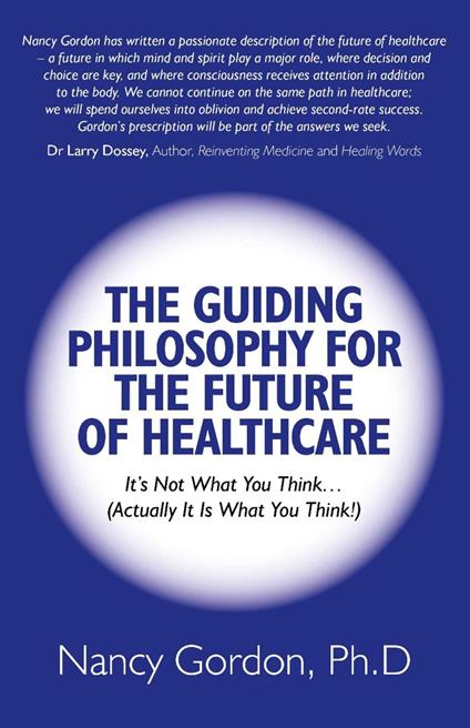 Guiding Philosophy for the Future of Healthcare