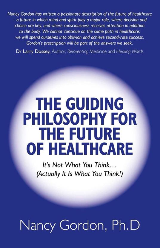 Guiding Philosophy for the Future of Healthcare