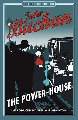 The Power House: Authorised Edition - John Buchan - cover