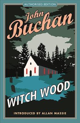 Witch Wood: Authorised Edition - John Buchan - cover