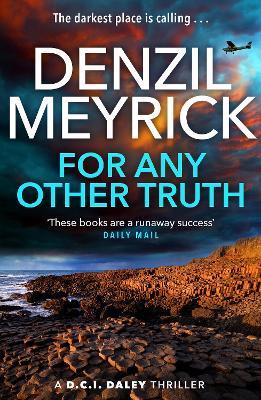 For Any Other Truth: A D.C.I. Daley Thriller - Denzil Meyrick - cover