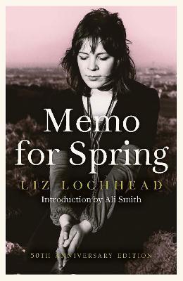 Memo for Spring: 50th Anniversary Edition - Liz Lochhead - cover