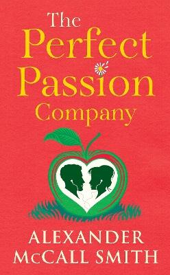 The Perfect Passion Company - Alexander McCall Smith - cover