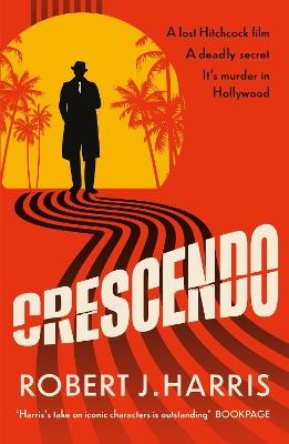 Crescendo: it's murder in Hollywood - Robert J. Harris - cover
