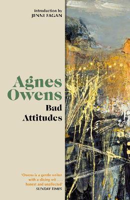 Bad Attitudes - Agnes Owens - cover