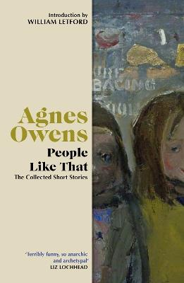 People Like That: The Collected Short Stories - Agnes Owens - cover