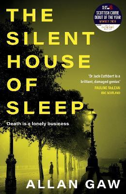 The Silent House of Sleep: The First Dr Jack Cuthbert Mystery - Allan Gaw - cover