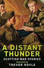 A Distant Thunder: Scottish War Stories
