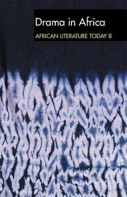 ALT 8 Drama in Africa: African Literature Today: A review - cover