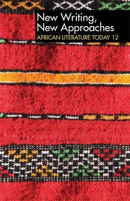 ALT 12 New Writing, New Approaches: African Literature Today: A review - cover