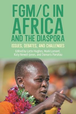 FGM/C in Africa and the Diaspora: Issues, Debates, and Challenges - cover