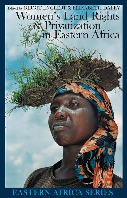 Women's Land Rights and Privatization in Eastern Africa - Elizabeth Daley - cover