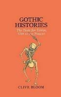 Gothic Histories: The Taste for Terror, 1764 to the Present