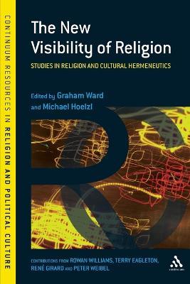 The New Visibility of Religion: Studies in Religion and Cultural Hermeneutics - cover