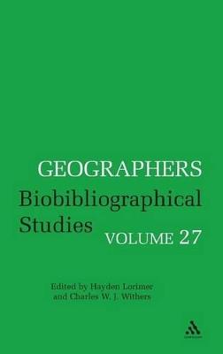 Geographers: Biobibliographical Studies, Volume 27 - cover
