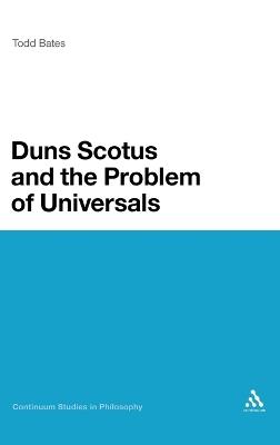 Duns Scotus and the Problem of Universals - Todd Bates - cover
