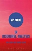 Key Terms in Discourse Analysis - Paul Baker,Sibonile Ellece - cover