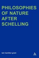 Philosophies of Nature after Schelling - Iain Hamilton Grant - cover