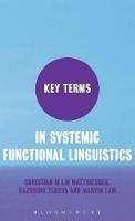 Key Terms in Systemic Functional Linguistics - Christian Matthiessen,Marvin Lam,Kazuhiro Teruya - cover