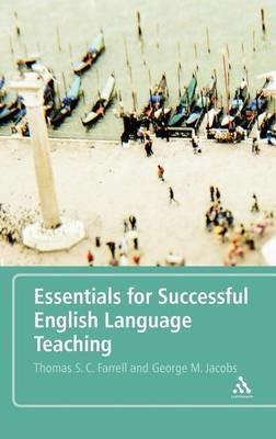 Essentials for Successful English Language Teaching - Thomas S. C. Farrell,George M. Jacobs - cover