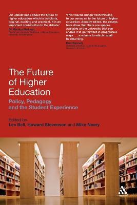 The Future of Higher Education: Policy, Pedagogy and the Student Experience - cover