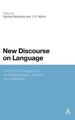 New Discourse on Language: Functional Perspectives on Multimodality, Identity, and Affiliation - cover